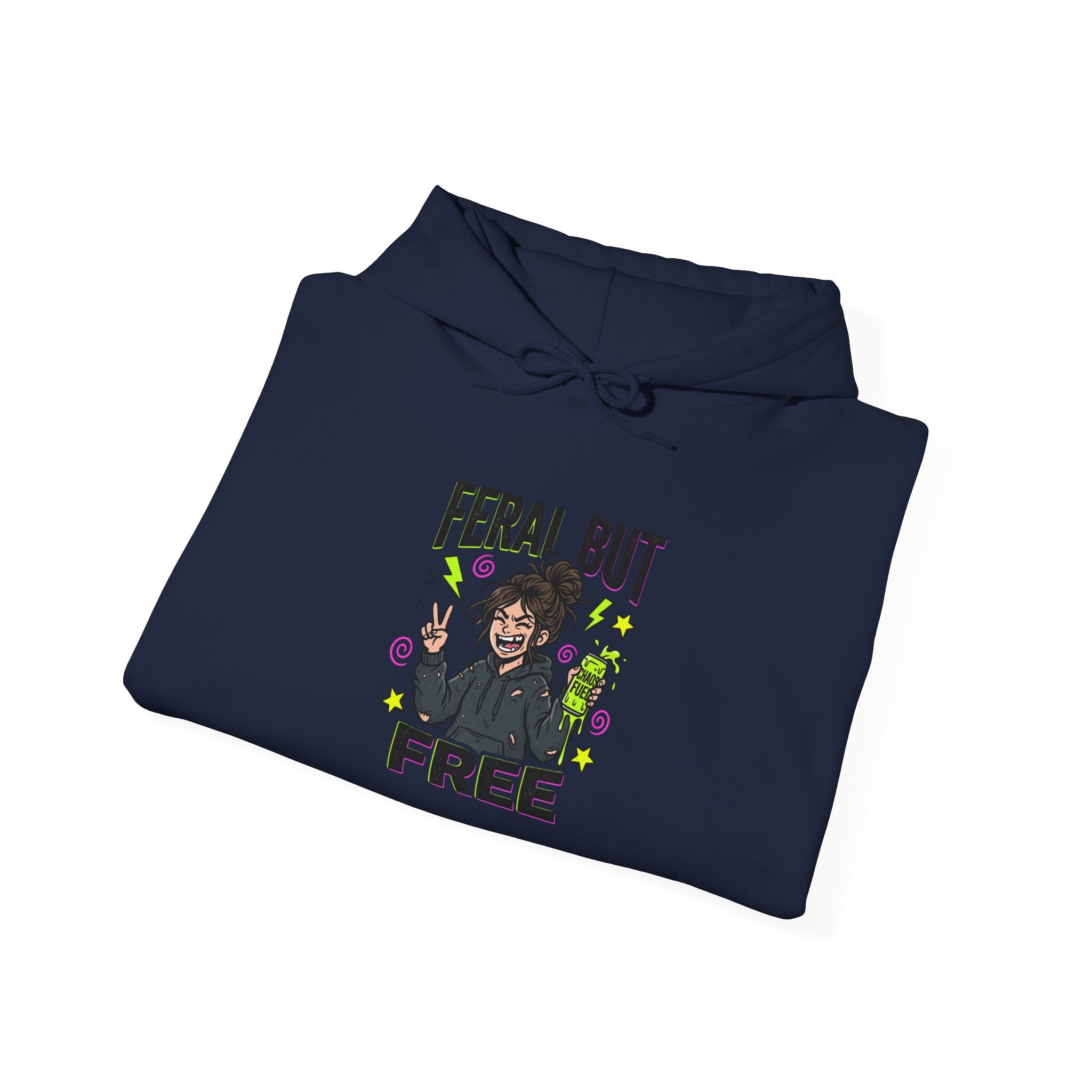 Feral But Free Hoodie | chaotic quirky humor, millennial burnout