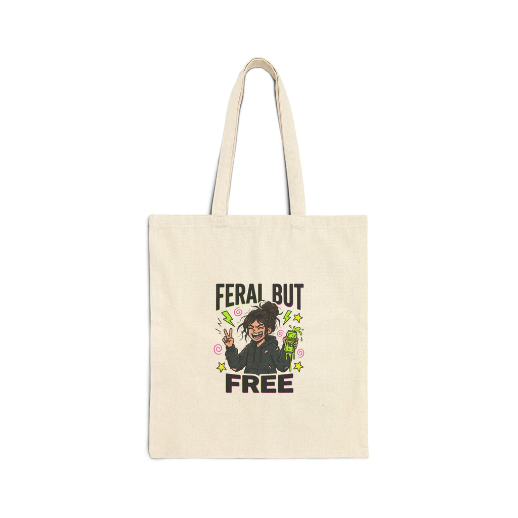 Feral But Free tote | chaotic-quirky humor, millennial burnout