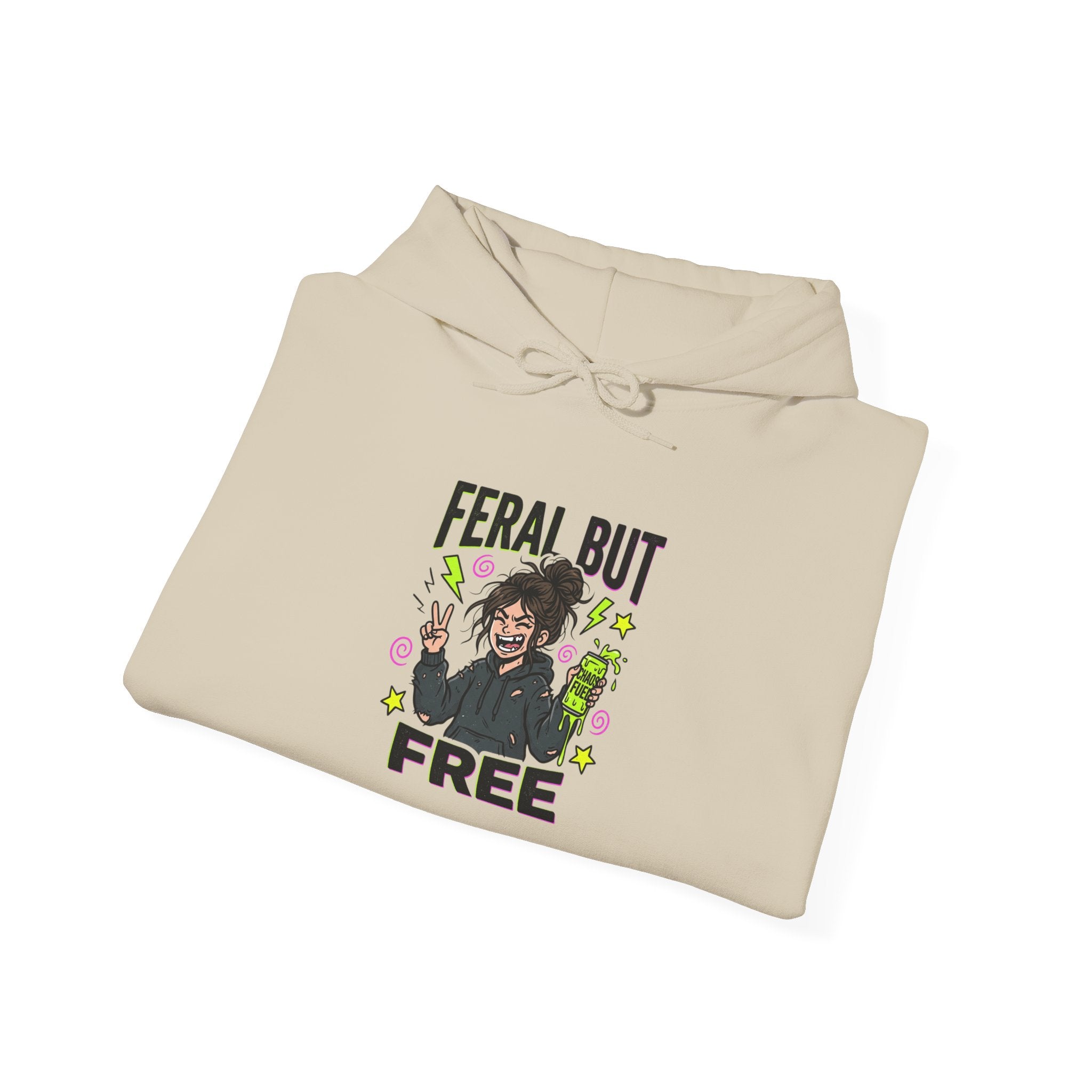 Feral But Free Hoodie | chaotic quirky humor, millennial burnout