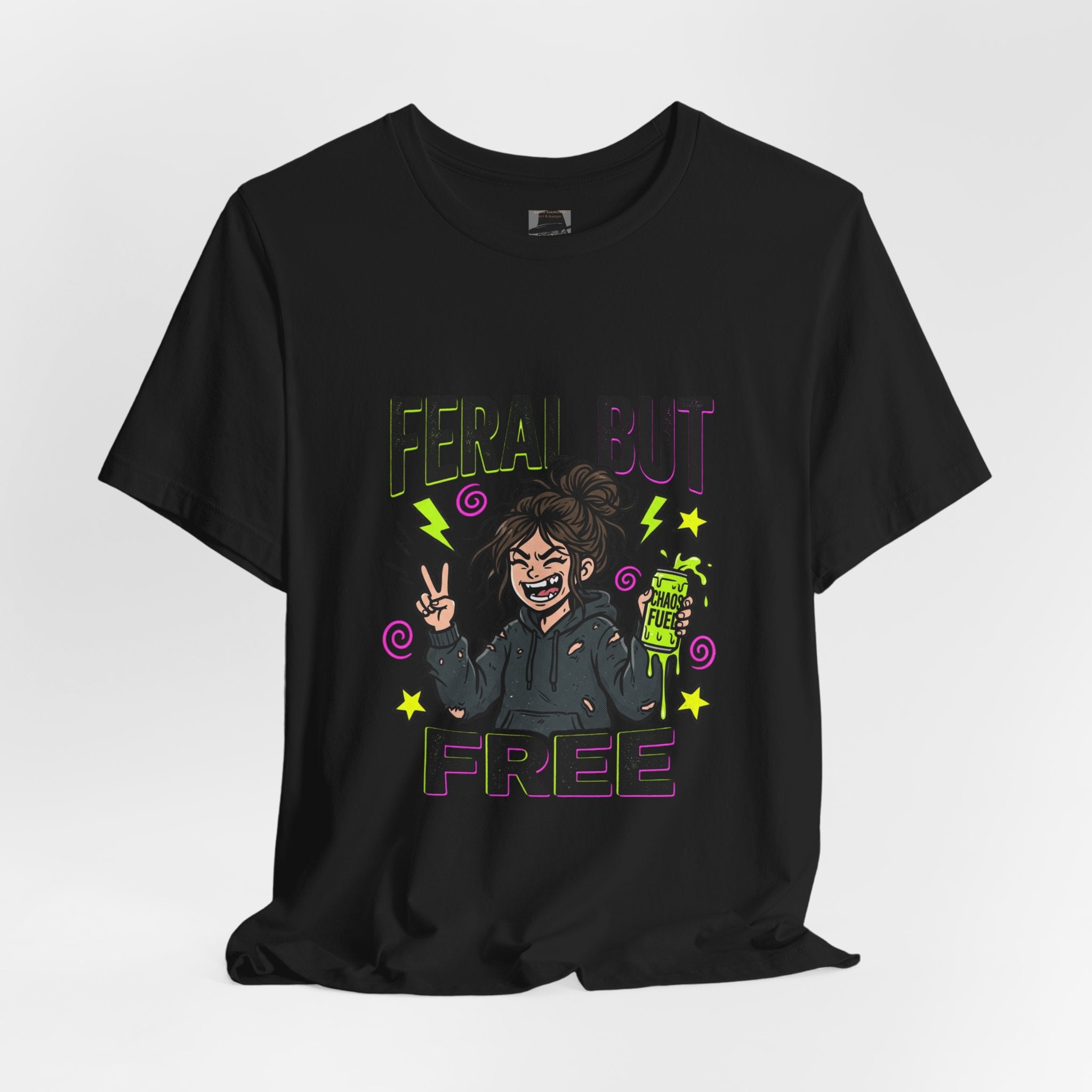 T-Shirt Feral But Free | feral, chaotic, quirky humor