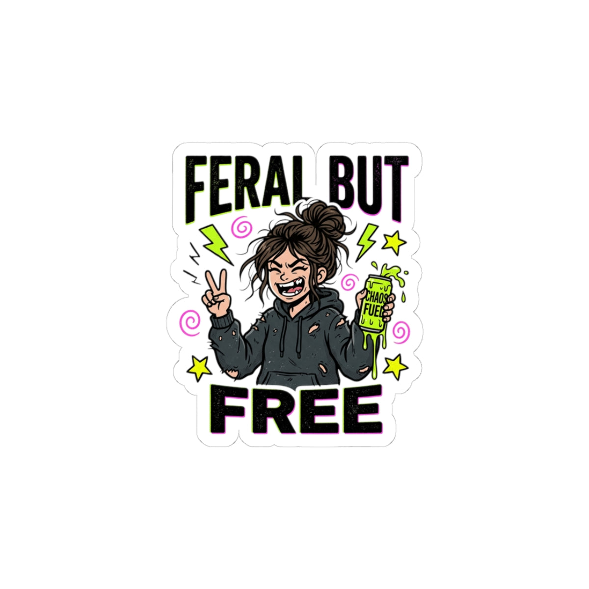 Feral But Free Sticker | chaotic quirky humor, millennial burnout