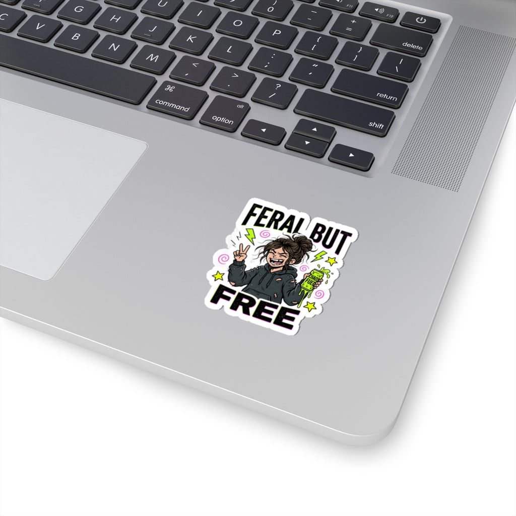 Feral But Free Sticker | chaotic quirky humor, millennial burnout