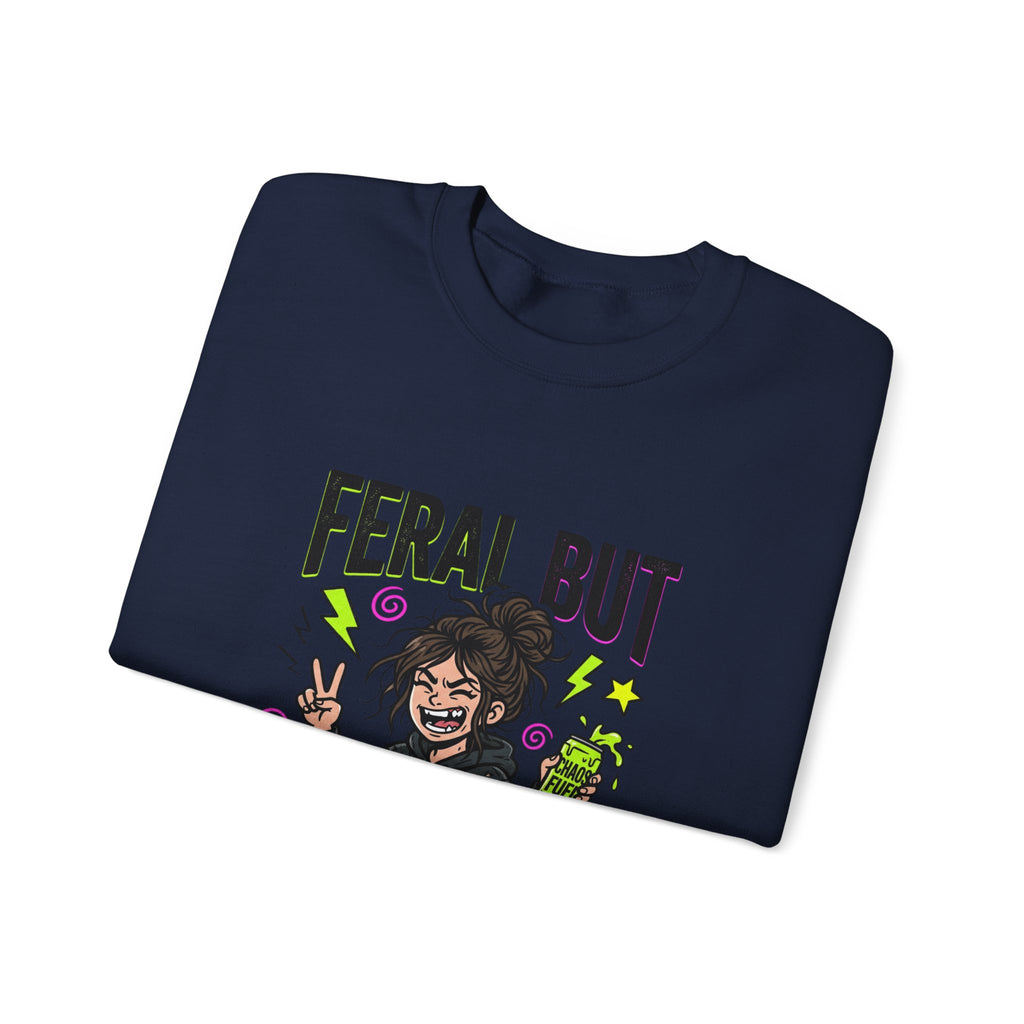 Feral But Free Sweatshirt | chaotic quirky humor, millennial burnout
