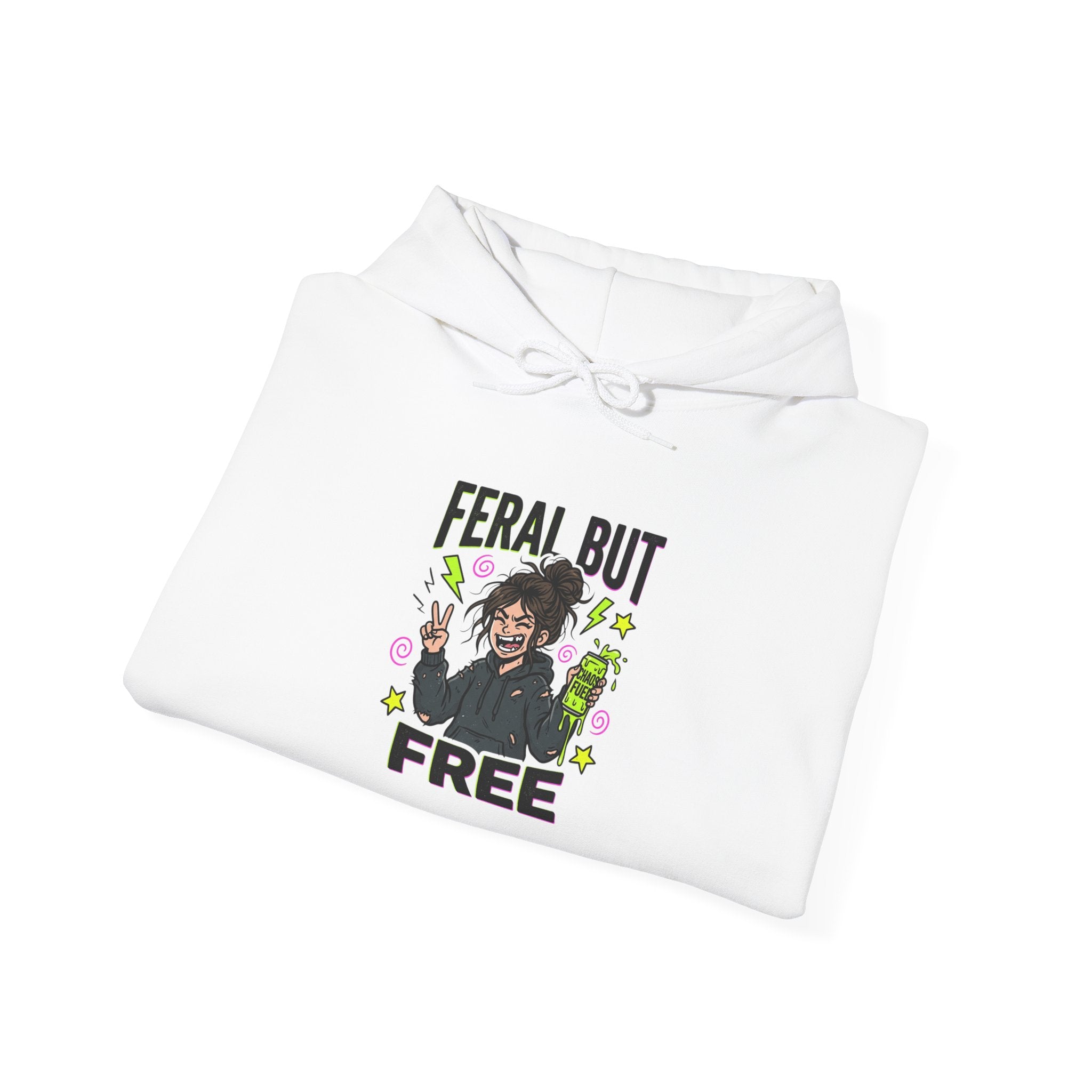 Feral But Free Hoodie | chaotic quirky humor, millennial burnout