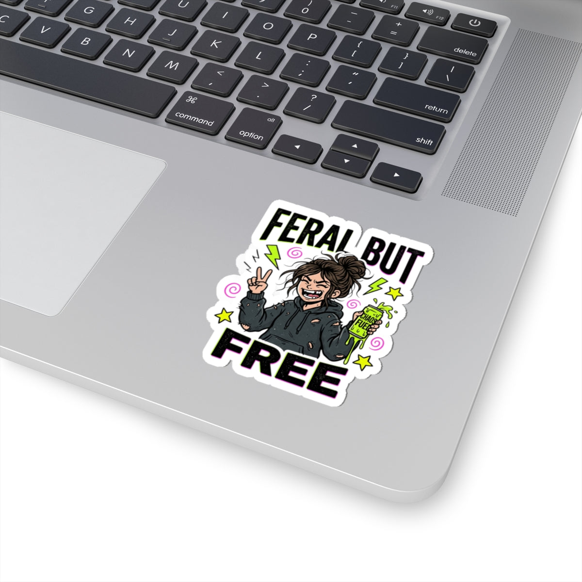 Feral But Free Sticker | chaotic quirky humor, millennial burnout